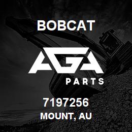 7197256 Bobcat MOUNT, AU | AGA Parts