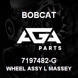7197482-G Bobcat WHEEL ASSY L MASSEY | AGA Parts