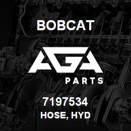 7197534 Bobcat HOSE, HYD | AGA Parts