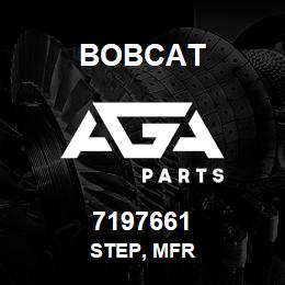 7197661 Bobcat STEP, MFR | AGA Parts