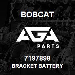7197898 Bobcat BRACKET BATTERY | AGA Parts