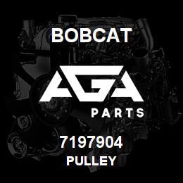 7197904 Bobcat PULLEY | AGA Parts