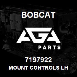 7197922 Bobcat MOUNT CONTROLS LH | AGA Parts