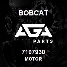 7197930 Bobcat MOTOR | AGA Parts