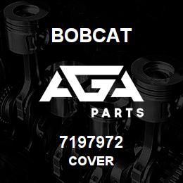 7197972 Bobcat COVER | AGA Parts