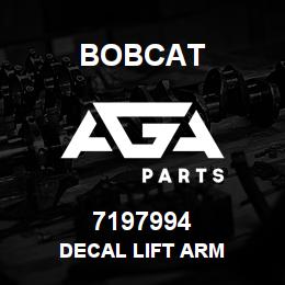 7197994 Bobcat DECAL LIFT ARM | AGA Parts
