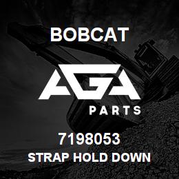 7198053 Bobcat STRAP HOLD DOWN | AGA Parts