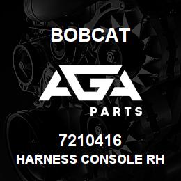 7210416 Bobcat HARNESS CONSOLE RH | AGA Parts