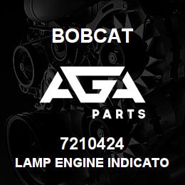 7210424 Bobcat LAMP ENGINE INDICATOR | AGA Parts