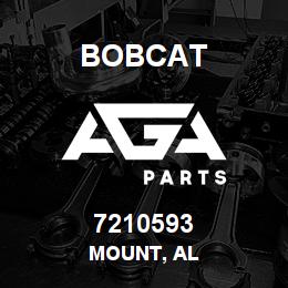 7210593 Bobcat MOUNT, AL | AGA Parts