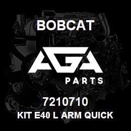 7210710 Bobcat KIT E40 L ARM QUICK COUPL | AGA Parts