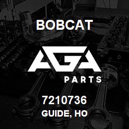 7210736 Bobcat GUIDE, HO | AGA Parts