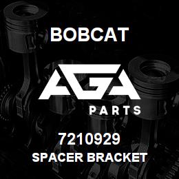 7210929 Bobcat SPACER BRACKET | AGA Parts
