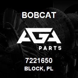 7221650 Bobcat BLOCK, PL | AGA Parts