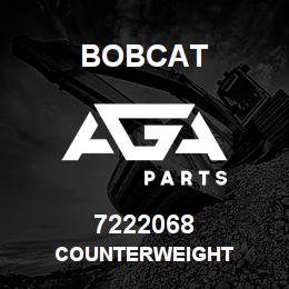 7222068 Bobcat COUNTERWEIGHT | AGA Parts