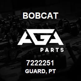 7222251 Bobcat GUARD, PT | AGA Parts