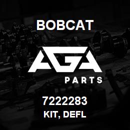 7222283 Bobcat KIT, DEFL | AGA Parts