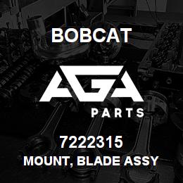 7222315 Bobcat MOUNT, BLADE ASSY | AGA Parts