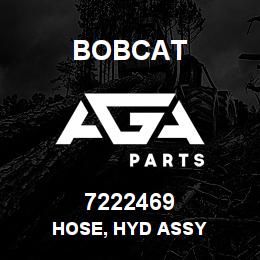 7222469 Bobcat HOSE, HYD ASSY | AGA Parts