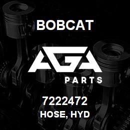 7222472 Bobcat HOSE, HYD | AGA Parts