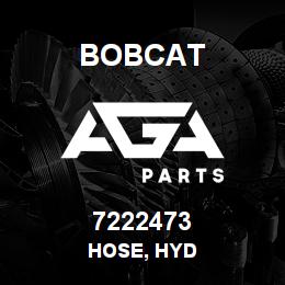 7222473 Bobcat HOSE, HYD | AGA Parts