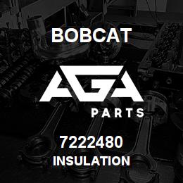 7222480 Bobcat INSULATION | AGA Parts