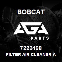 7222498 Bobcat FILTER AIR CLEANER ASSY | AGA Parts
