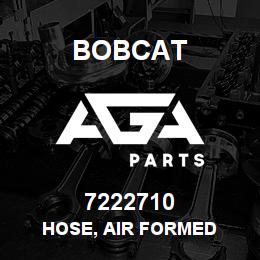 7222710 Bobcat HOSE, AIR FORMED | AGA Parts