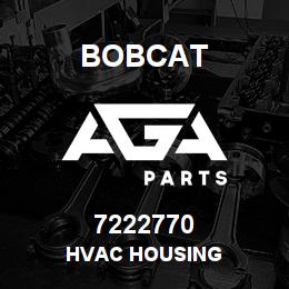 7222770 Bobcat HVAC HOUSING | AGA Parts