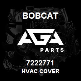 7222771 Bobcat HVAC COVER | AGA Parts