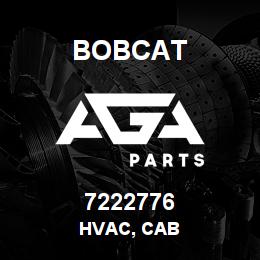 7222776 Bobcat HVAC, CAB | AGA Parts