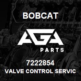 7222854 Bobcat VALVE CONTROL SERVICE | AGA Parts