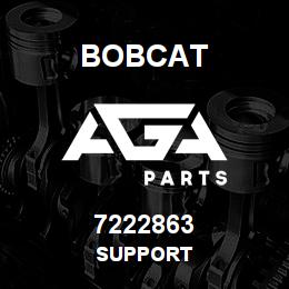 7222863 Bobcat SUPPORT | AGA Parts