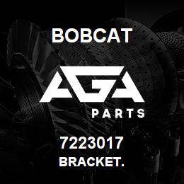 7223017 Bobcat BRACKET. | AGA Parts