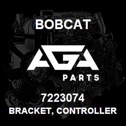 7223074 Bobcat BRACKET, CONTROLLER | AGA Parts