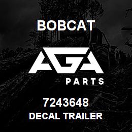 7243648 Bobcat DECAL TRAILER | AGA Parts
