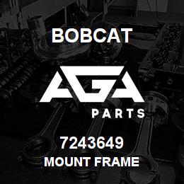 7243649 Bobcat MOUNT FRAME | AGA Parts