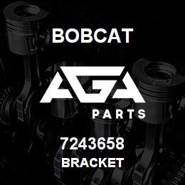 7243658 Bobcat BRACKET | AGA Parts