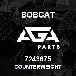 7243675 Bobcat COUNTERWEIGHT | AGA Parts
