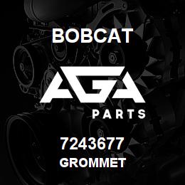 7243677 Bobcat GROMMET | AGA Parts