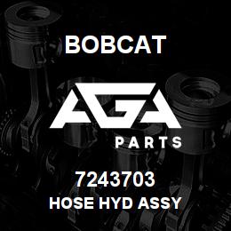 7243703 Bobcat HOSE HYD ASSY | AGA Parts
