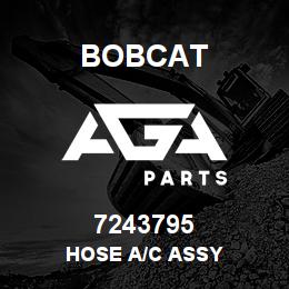 7243795 Bobcat HOSE A/C ASSY | AGA Parts