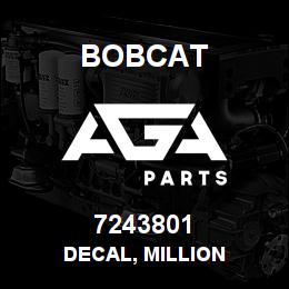 7243801 Bobcat DECAL, MILLION | AGA Parts