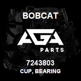7243803 Bobcat CUP, BEARING | AGA Parts