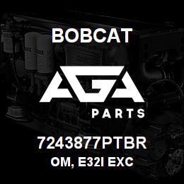 7243877PTBR Bobcat OM, E32I EXC | AGA Parts
