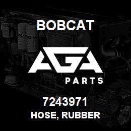 7243971 Bobcat HOSE, RUBBER | AGA Parts