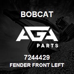 7244429 Bobcat FENDER FRONT LEFT | AGA Parts