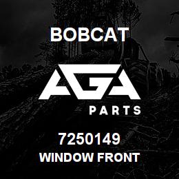 7250149 Bobcat WINDOW FRONT | AGA Parts
