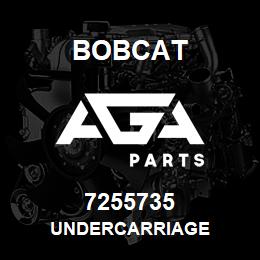 7255735 Bobcat UNDERCARRIAGE | AGA Parts