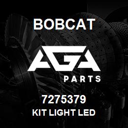 7275379 Bobcat KIT LIGHT LED | AGA Parts